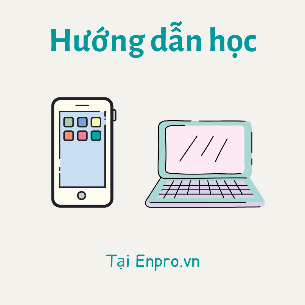 Hướng dẫn học trên ENPRO.VN